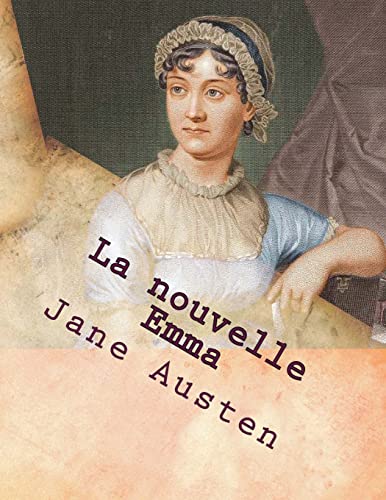 La nouvelle Emma: Ou les caracteres anglais du siecle (French Edition)