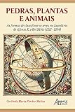 Pedras, Plantas e Animais as Formas de Classificar os Seres, no Lapidário de Afonso X, o Rei Sábio (1221 - 1284) (Portuguese Edition)