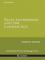 False Advertising & the Lanham Act 2017 Edition 1522124438 Book Cover