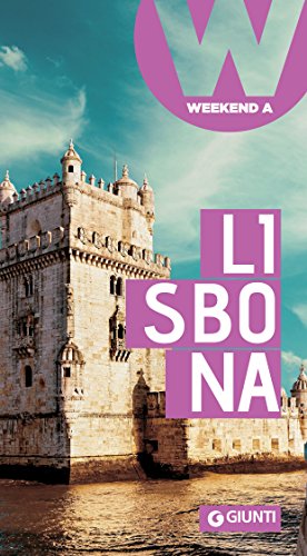 Lisbona: Weekend a... (Guide Weekend Vol. 21)