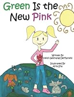 Green Is the New Pink 1530983134 Book Cover