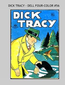 Dick Tracy: Four Color #56: Adventures of the Famous Police Detective - All Stories - No Ads - The Dell Four-Color Series