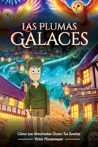 Las Plumas Galaces (Spanish Edition)