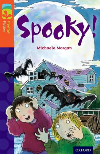 Oxford Reading Tree TreeTops Fiction: Level 13 More Pack A: Spooky!