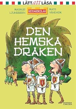 Den hemska draken: 1 (Riddarskolan) - Book #1 of the Riddarskolan