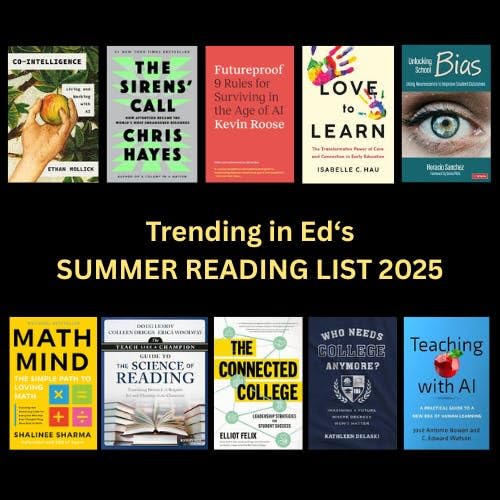 Trending in Ed Summer Reading List 2025 - 10 Books To Read cover art