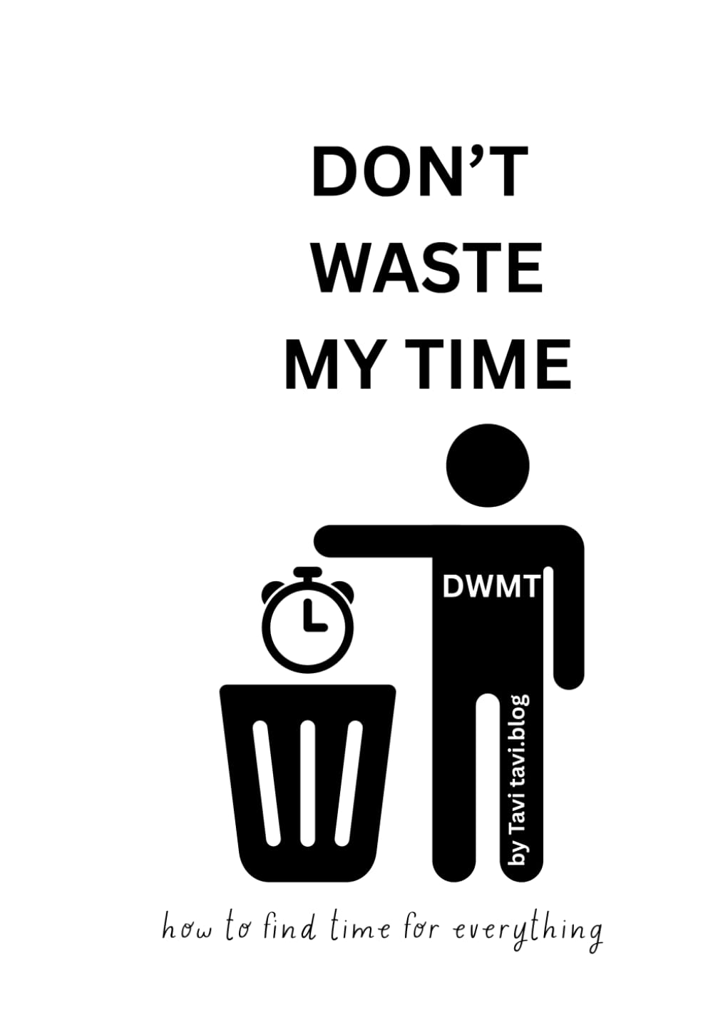Don't Waste My Time