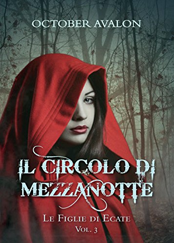 Le Figlie di Ecate: Il Circolo di Mezzanotte Vol. 3 Le Figlie di Ecate: Il Circolo di Mezzanotte Vol. 3