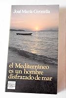 El Mediterráneo es un Hombre Disfrazado de Mar 8401411203 Book Cover