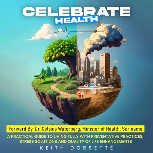Celebrate Health by Keith Dorsette episode artwork