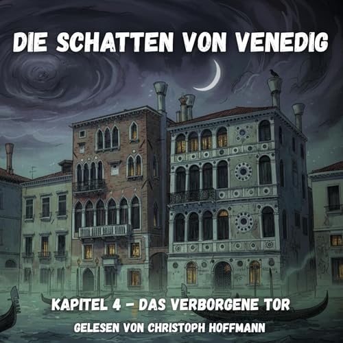 Die Schatten von Venedig - Kapitel 4 –Das verborgene Tor