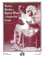 Harlots, Hurdies & Spirited Women of Virginia City, Nevada 1884728073 Book Cover