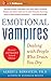 Emotional Vampires: Dealing with People Who Drain You Dry