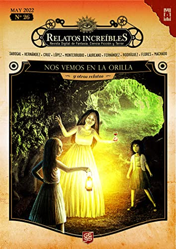 Nos vemos en la orilla y otros relatos increíbles (Revista Relatos Increíbles)