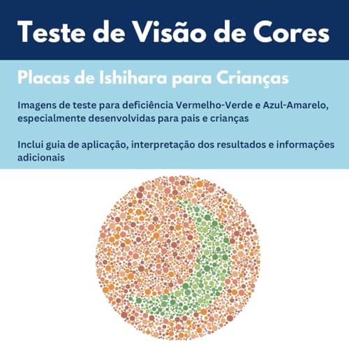 Teste de Visão de Cores para Crianças: Tabelas de Ishihara para Pais: Deficiência na Percepção do Vermelho-Verde e Azul-Amarelo: Inclui Informações e Recomendações sobre Daltonismo