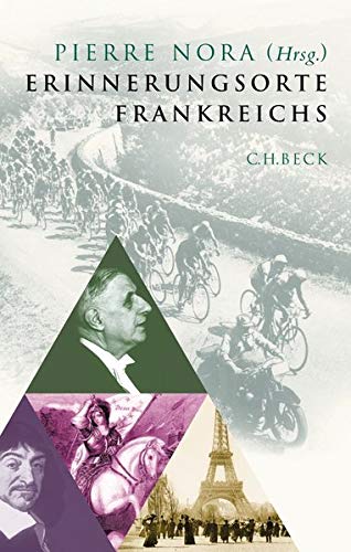 Erinnerungsorte Frankreichs Erinnerungsorte Frankreichs