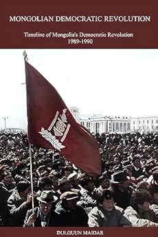 Mongolian Democratic Revolution Timeline of Mongolia's