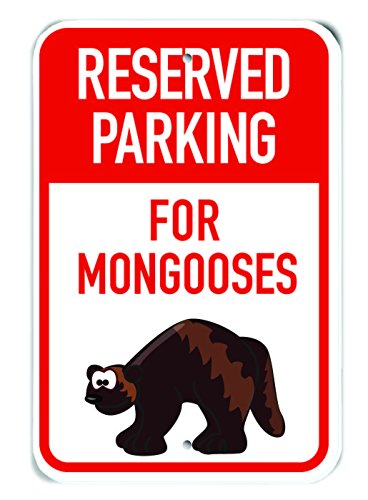 Panneau Reserved Parking for Mongooses 30x45 cm en alu pour deco exterieure