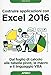 Costruire Applicazioni Con Excel 2016. Dal Foglio Di Calcolo Alle Tabelle Pivot, Le Macro E Il Linguaggio Vba - 3