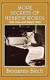 More Secrets of Hebrew Words: Holy Days and Happy Days