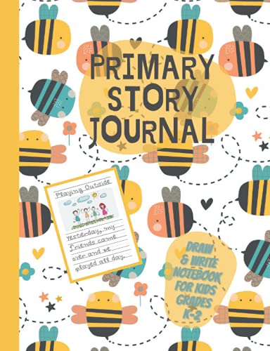 Primary Story Journal Draw and Write Notebook for Kids Grades K-2: Creative Writing for Kids Blank Composition Notebook with Space to Write and ... own Stories Bees in orange teal and yellow
