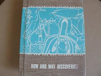 Hardcover How and why discoveries: The how and why science books (The scientific living series) Book