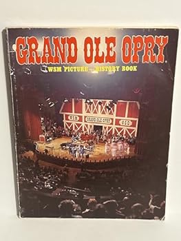 Paperback Grand Ole Opry WSM Picture-History Book: Vol. 7, Edition 2 Book
