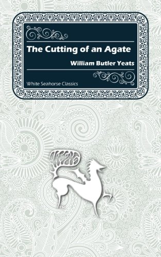 The Cutting of an Agate: A collection of musing... 1540376427 Book Cover