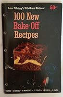 100 New Bake-Off Recipes from Pillsbury's 16th Grand National B000L6XZZK Book Cover