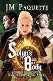Solyn's Body: Klauden's Ring Saga Book 2