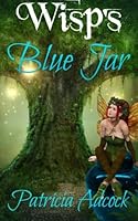 Wisp's Blue Jar 150550824X Book Cover