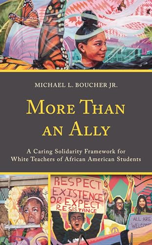More Than an Ally: A Caring Solidarity Framework for White Teachers of African American Students