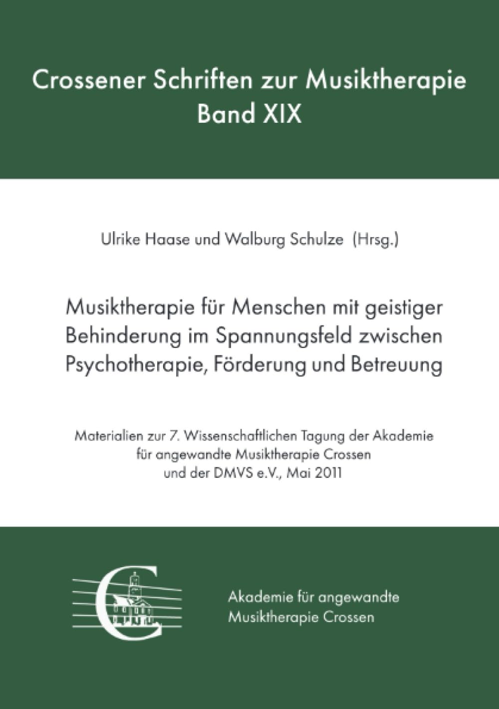 Musiktherapie für Menschen mit geistiger Behinderung im Spannungsfeld zwischen Psychotherapie, Förderung und Betreuung