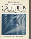 Student's solutions manual for Calculus with analytic geometry, fifth edition, Edwin J. Purcell, Dale Varberg