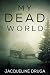 My Dead World