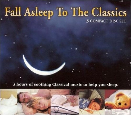 Fall Asleep to the Classics [Audio CD]