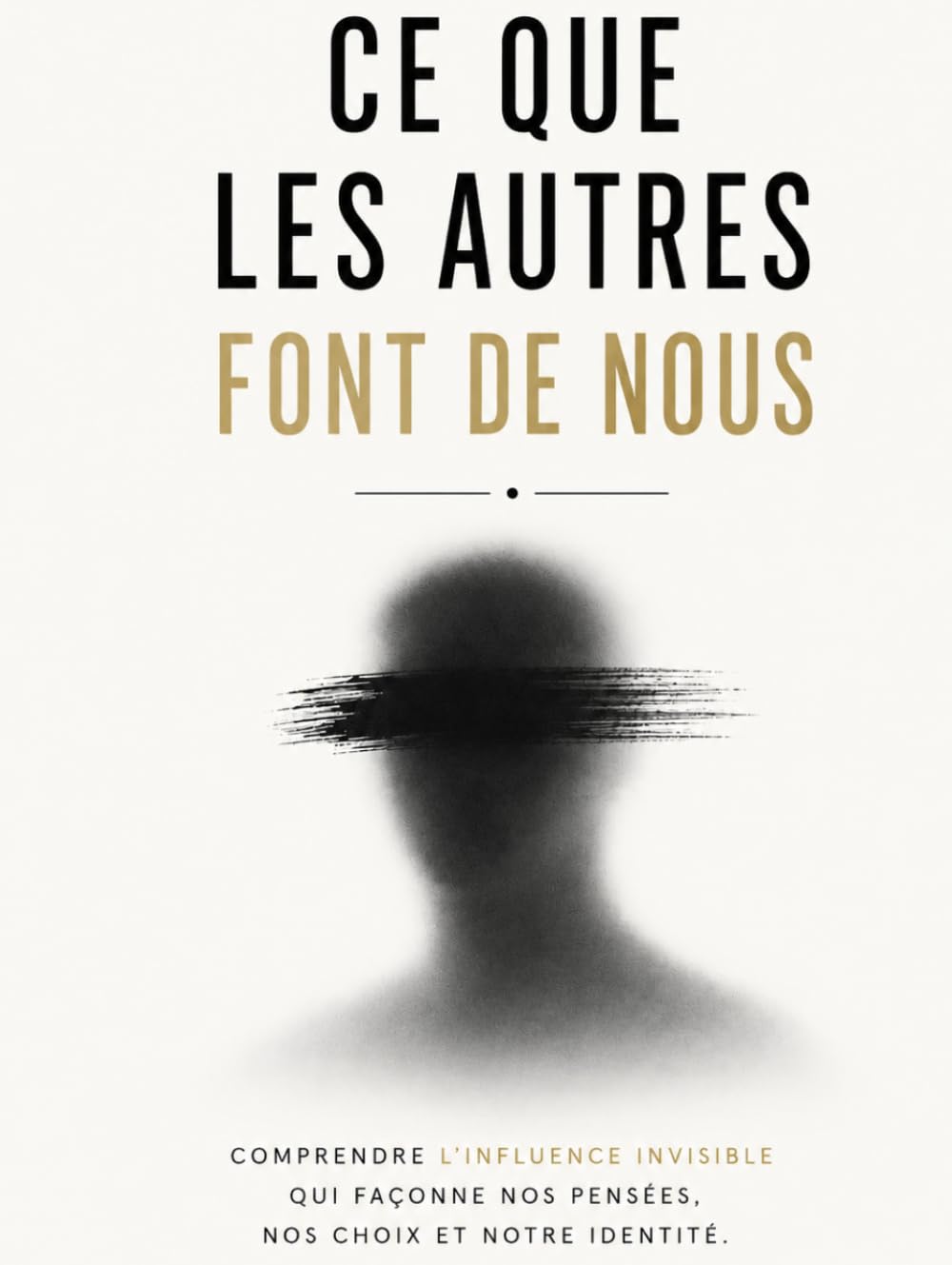 Ce que les autres font de nous