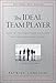 The Ideal Team Player: How to Recognize and Cultivate The Three Essential Virtues (J-B Lencioni Series)