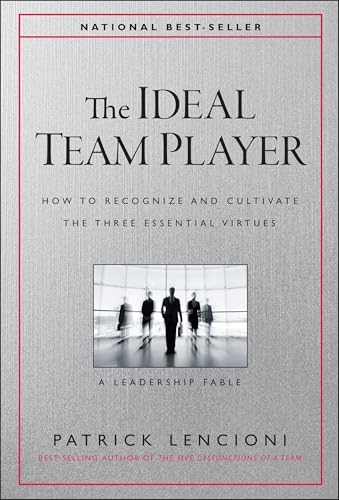 Image of The Ideal Team Player: How to Recognize and Cultivate the Three Essential Virtues