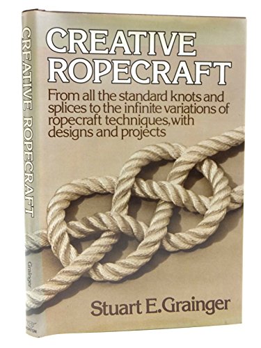 Creative Ropecraft 0393087468 Book Cover