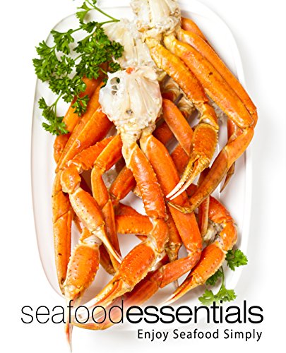 Télécharger Seafood Essentials: Enjoy Seafood Simply (2nd Edition) (English Edition) livre En ligne