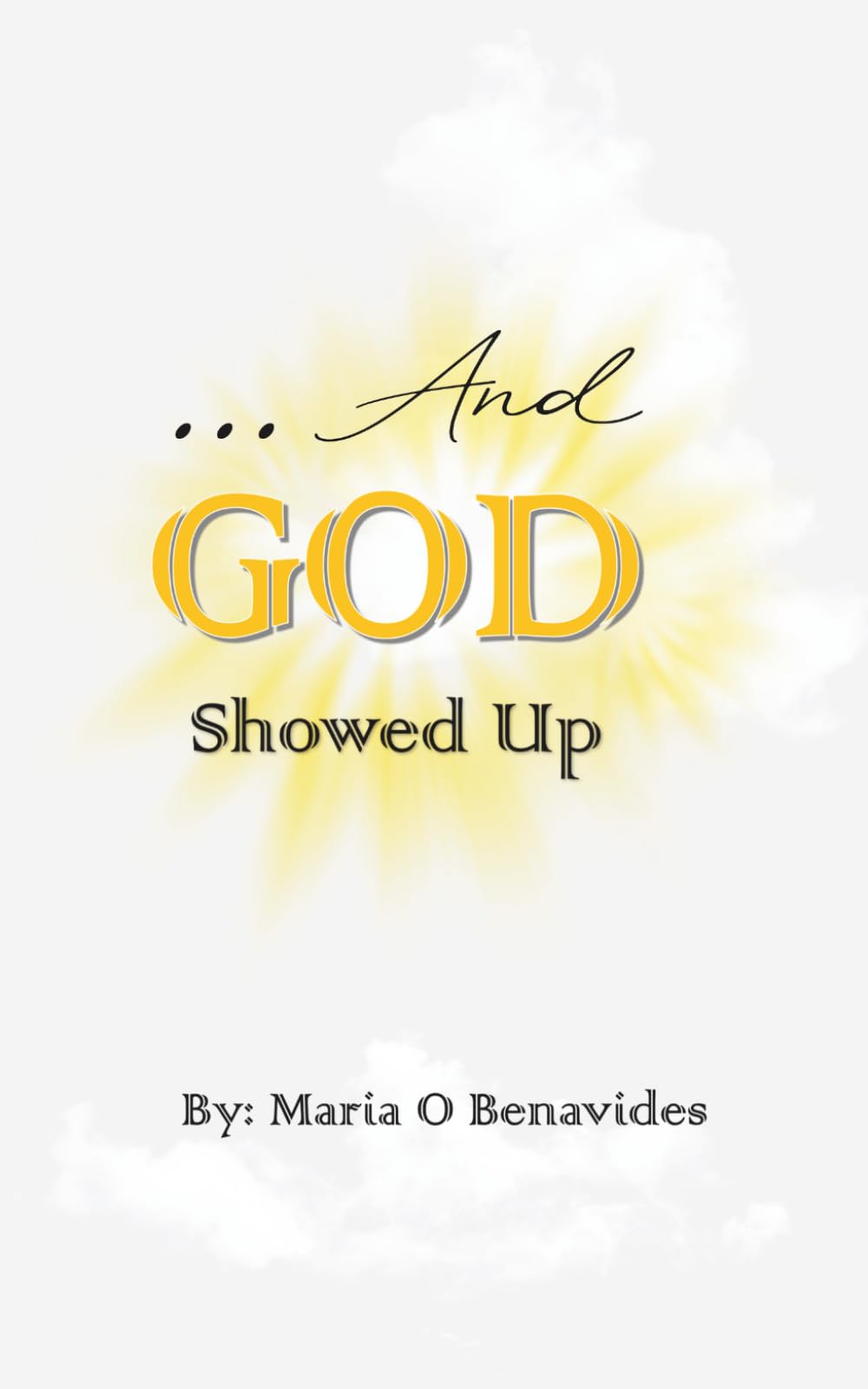 ... And God Showed Up