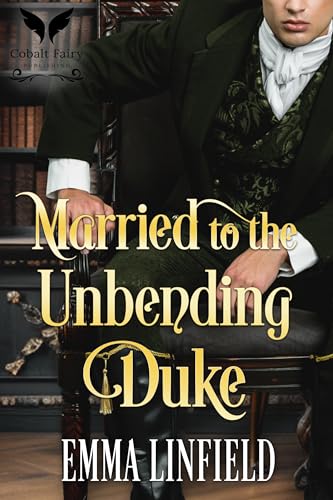 Married to the Unbending Duke: A Historical Regency Romance Novel (English Edition)