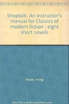 Paperback Shoptalk: An instructor's manual for Classics of modern fiction : eight short novels Book