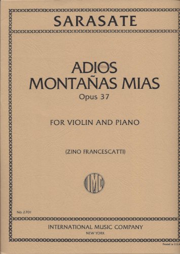 SARASATE ADIOS MONTANAS MIAS for violin and piano Opus 37 (No.2701)