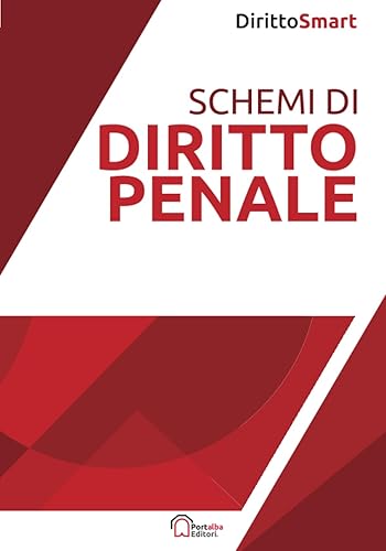 Schemi di Diritto penale: Per Concorsi Pubblici, Esami Universitari e Esame Avvocato