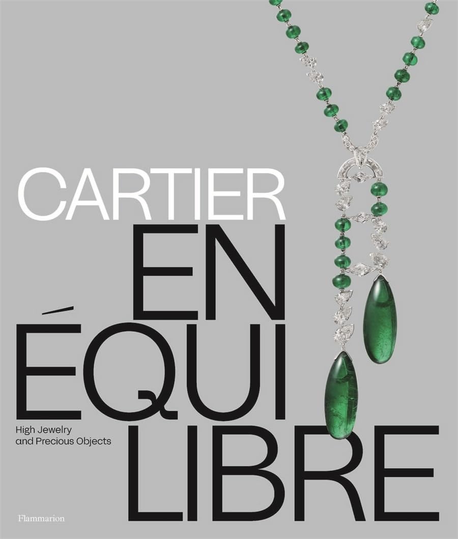 Cartier: En Équilibre: High Jewelry and Precious Objects