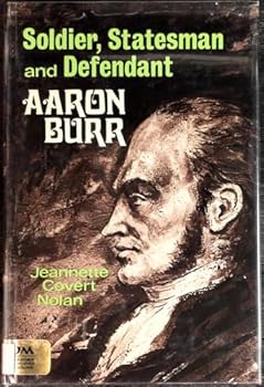 Hardcover Soldier, statesman, and defendant: Aaron Burr Book
