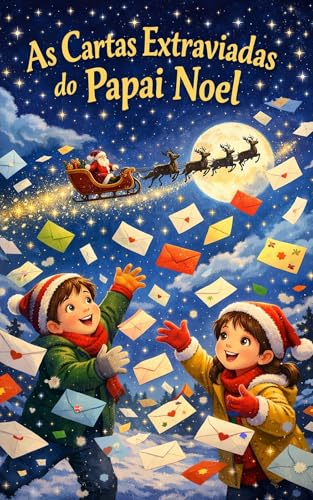 As Cartas Extraviadas do Papai Noel : Livro: 5 (Especial De Natal Infantil) (Portuguese Edition)
