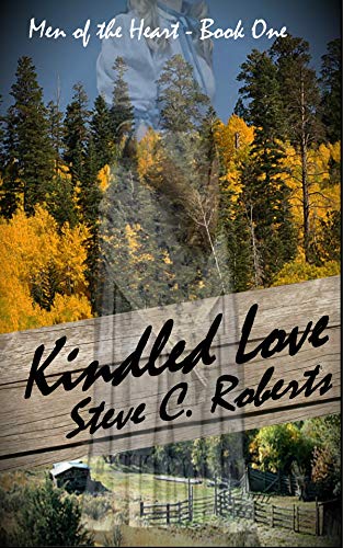 Kindled Love: Men of the Heart - Book One